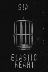 Постер Sia: Elastic Heart 2015