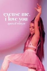 Постер Ариана Гранде: Excuse Me, I Love You 2020