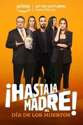 Постер ¡Hasta la madre! Del día de los muertos