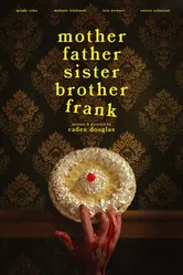 Постер Mother Father Sister Brother Frank