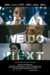 Постер What We Do Next